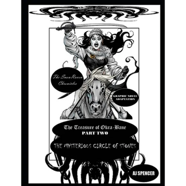 The SnowRaven Chronicles The Treasure of Okra-Bane: Graphic Novel Adaptation: Part Two: The Mysterious Circle of Stones