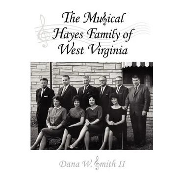 The Musical Hayes Family of West Virginia