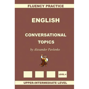 English, Conversational Topics, Upper-Intermediate