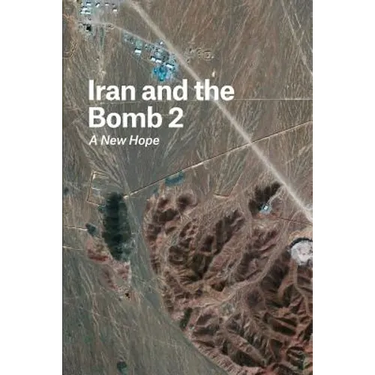 Iran and the Bomb 2: A New Hope