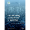 Sustainability Assessments of Buildings