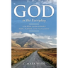 God in the Everyday: A 14-Week Guide toward Hope, Purpose, and Fulfillment