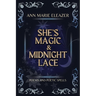 She's Magic & Midnight Lace: Poems and Poetic Spells