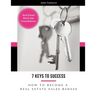 7 Keys to Success: How to Become a Real Estate Sales Badass