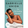You Got Anything Stronger?: Stories