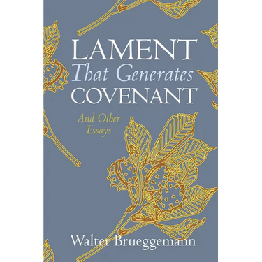 Lament That Generates Covenant
