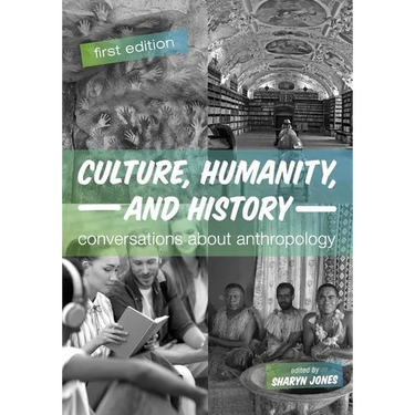 Culture, Humanity, and History: Conversations About Anthropology