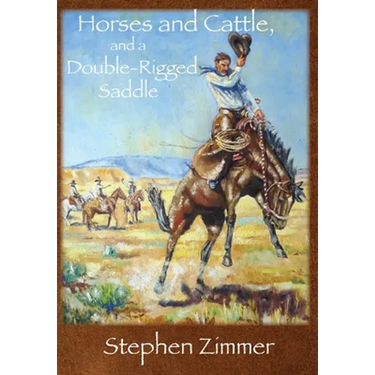 Horses and Cattle, and a Double-Rigged Saddle