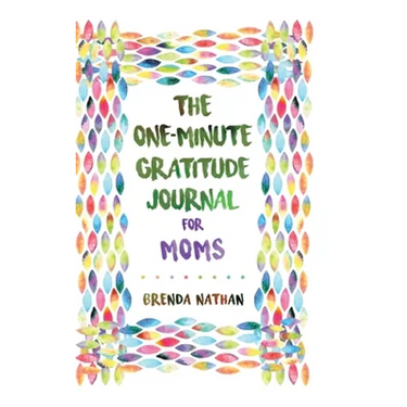 The One-Minute Gratitude Journal for Moms: Simple Journal to Increase Gratitude and Happiness