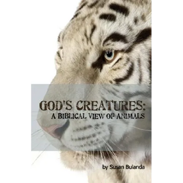 God's Creatures: A Biblical View of Animals