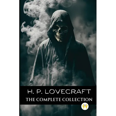H. P. Lovecraft: The Complete Collection