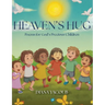 Heaven's Hug: Poems for God's Precious Children