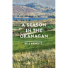 A Season in the Okanagan