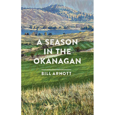 A Season in the Okanagan
