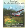 Easy to Read Dot to Dot Activity Book for Adults From 150-498 Dots