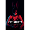 Fetishists