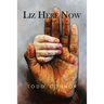 Liz Here Now
