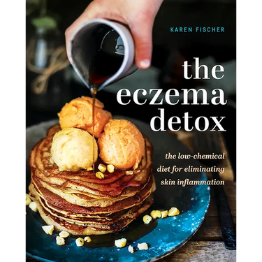 Eczema Detox: The Low-Chemical Diet for Eliminating Skin Inflammation