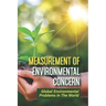 Measurement Of Environmental Concern: Global Environmental Problems In The World: Environmental Ethics Examples