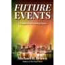 Future Events: A Prophecy of Coming Times