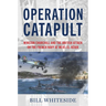 Operation Catapult: Winston Churchill and the British Attack on the French Navy at Mers-El-Kébir