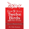 How to Kill Twelve Birds with One Stone: Help for the Working Pastor