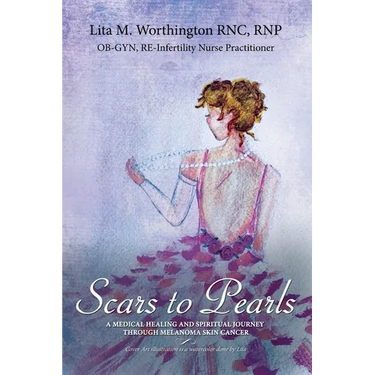 The Scars to Pearls: A Medical Healing and Spiritual Journey Through the Phases of Malignant Melanoma Stage Iiia Skin Cancer with Micro-Metastasis.