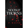 Moonlit Thorns