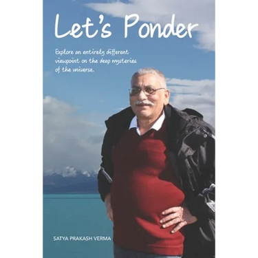 Let's Ponder: Second Edition of Mysteries of the Universe