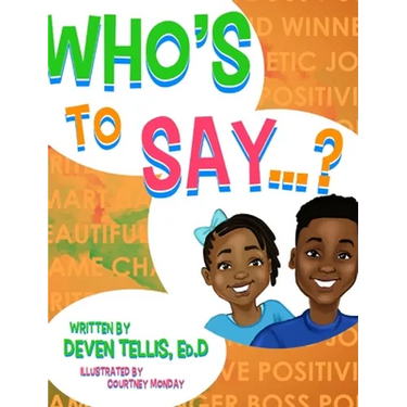 Who's to Say?