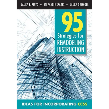 95 Strategies for Remodeling Instruction: Ideas for Incorporating CCSS