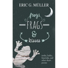 frogs, frags & kisses: tanka, haiku, limericks and other short poems