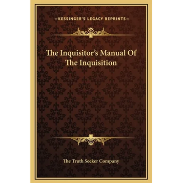 The Inquisitor's Manual Of The Inquisition