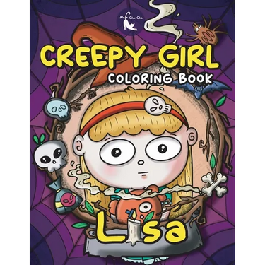 Creepy Girl Lisa Coloring Book: A Coloring Book that features Kawaii, Spooky Girl in her Gothic Life with Cute Creepy Creatures and Haunted Things for