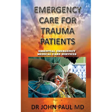 EMERGENCY CARE For TRAUMA PATIENTS: ESSENTIAL EMERGENCY MEDICAL CARE SERVICEs