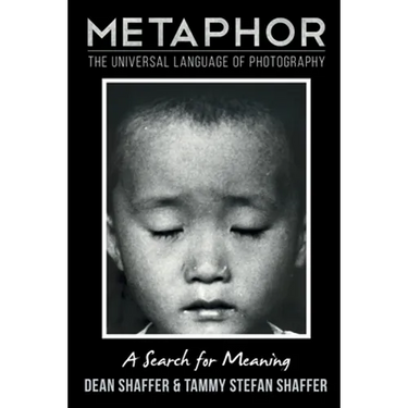 Metaphor: The Universal Language of Photography A Search for Meaning