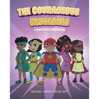 The Courageous Crusaders: A Superhero Adventure