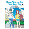 Words Bubble Up Like Soda Pop, Vol. 1 (Manga): Volume 1