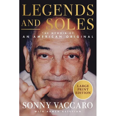 Legends and Soles: The Memoir of an American Original