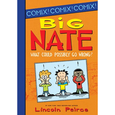 Big Nate: What Could Possibly Go Wrong?