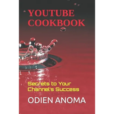 YouTube Cookbook: Secrets to Your Channel's Success