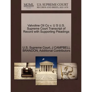 Valvoline Oil Co V. U S U.S. Supreme Court Transcript of Record with Supporting Pleadings