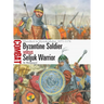 Byzantine Soldier Vs Seljuk Warrior: Manzikert to Myriokephalon, 1071-1176