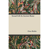 Sexual Life In Ancient Rome