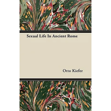 Sexual Life In Ancient Rome