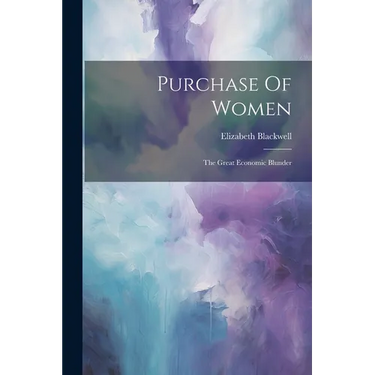 Purchase Of Women: The Great Economic Blunder