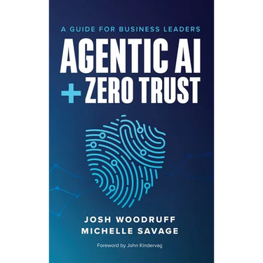 Agentic AI + Zero Trust: A Guide for Business Leaders