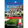 Essential Questions To Ask When Buying A House In France: and how to ask them