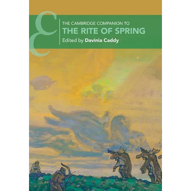 The Cambridge Companion to The Rite of Spring