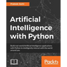Artificial Intelligence with Python: A Comprehensive Guide to Building Intelligent Apps for Python Beginners and Developers